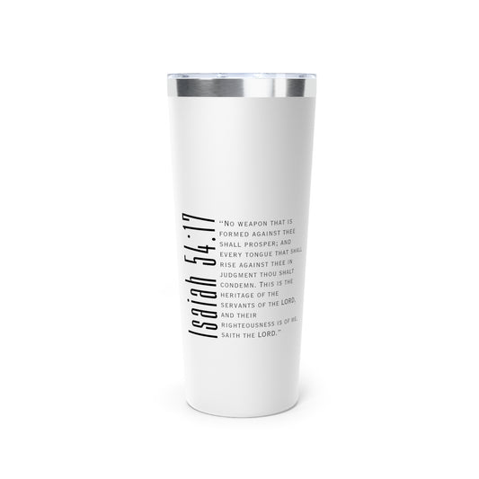 No Weapon Formed Against Me Shall Prosper' Copper Vacuum Insulated Tumbler, 22oz - White