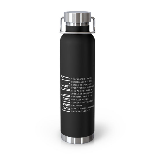 No Weapon Formed Against Me Shall Prosper Copper Vacuum Insulated Bottle, 22oz - Black